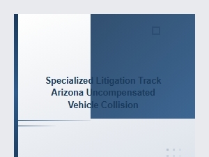 Choosing an Arizona Lawyer for Uncompensated Car Collisions